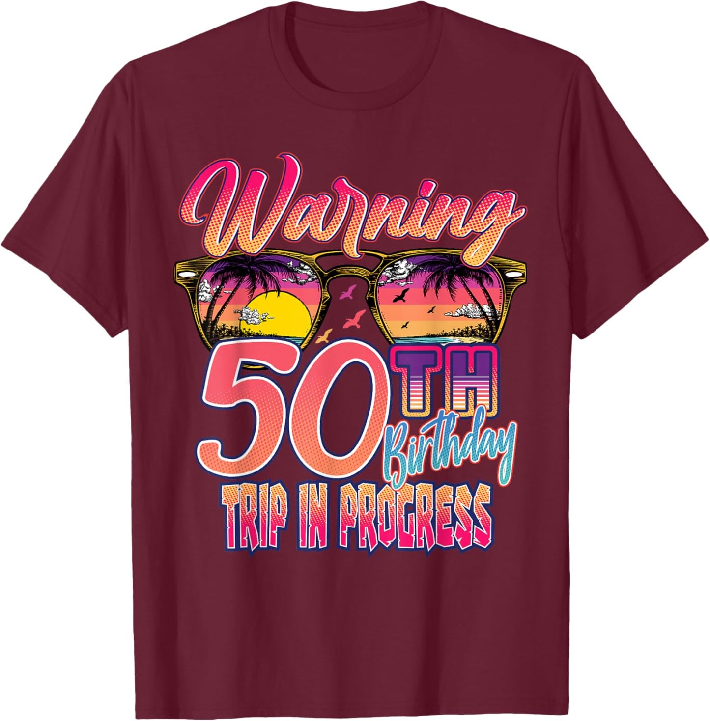 50th Birthday Trip Vacation 50 Year Old Cruise Warning Retro T-Shirt - T-Shirt | Maroon