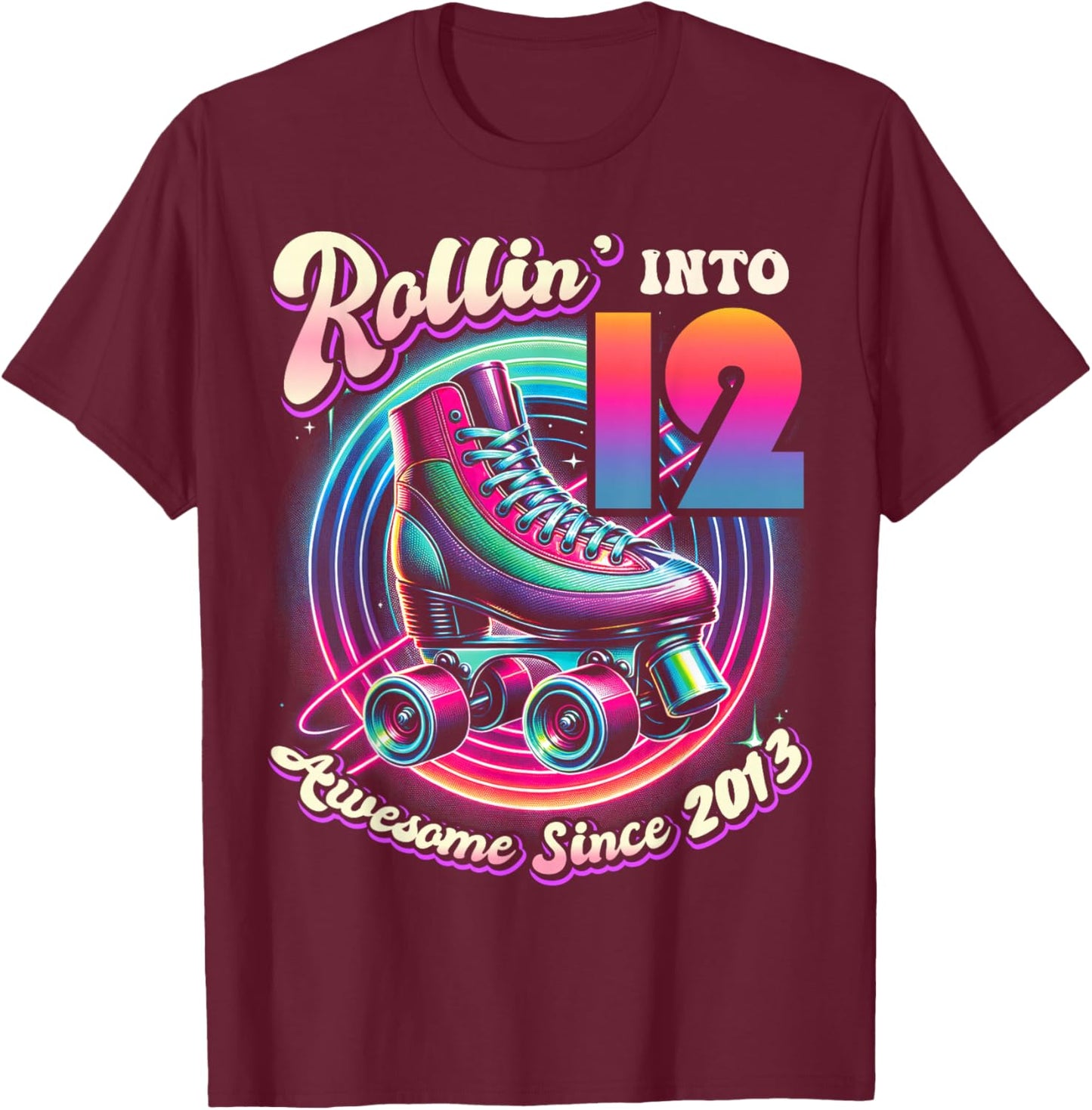 Birthday Roller Skating 12th Girl Rollin into 12 Skate Party T-Shirt - T-Shirt | Maroon