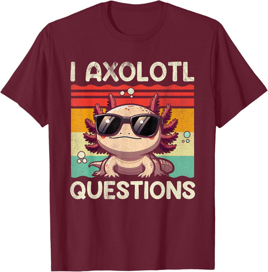 I Axolotl Questions Shirt Adults Youth Kids Retro Vintage T-Shirt - T-Shirt | Maroon