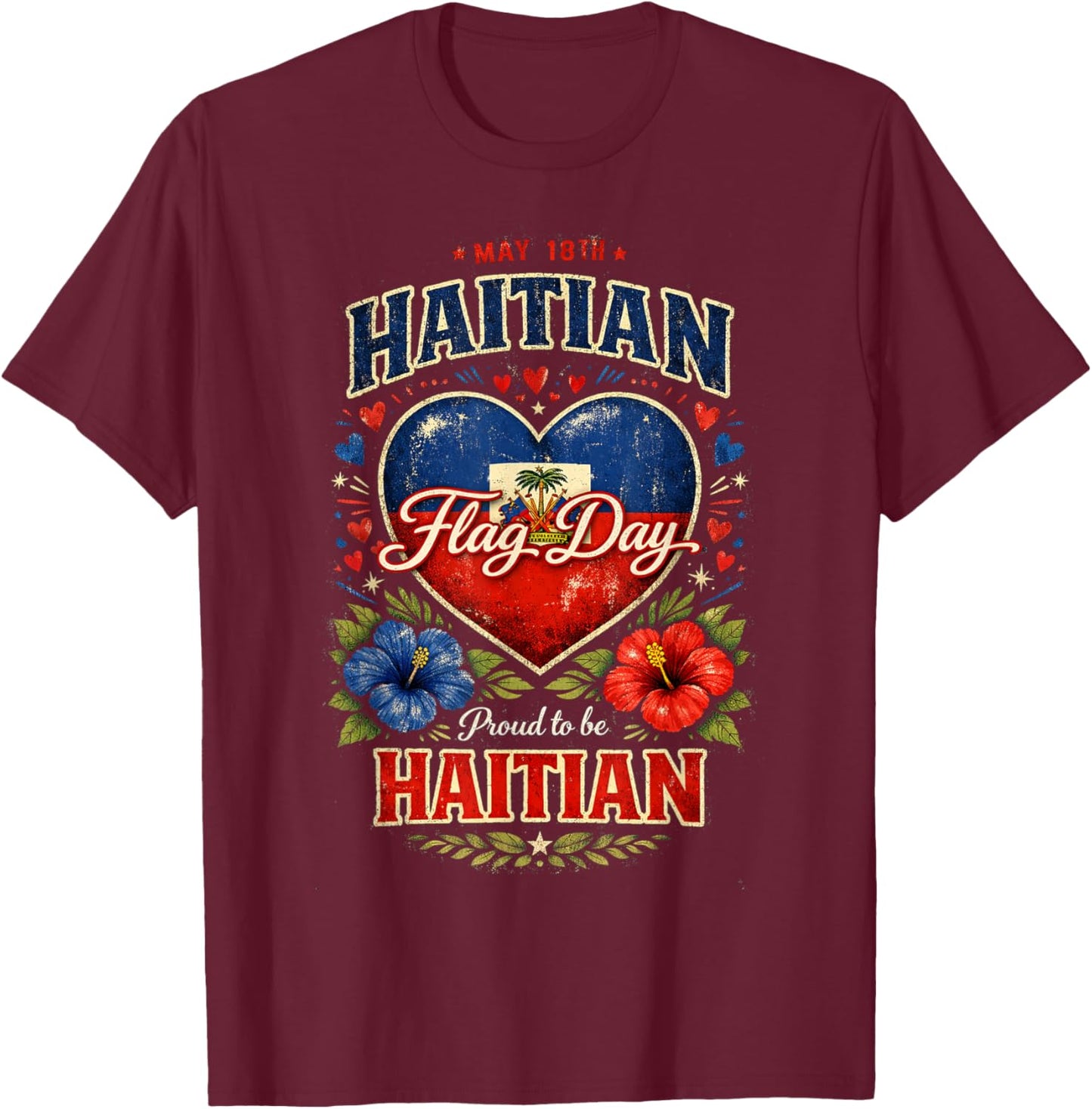 Happy Haitian Flag Day Proud Haiti Flag Day Cultural T-Shirt - T-Shirt | Maroon