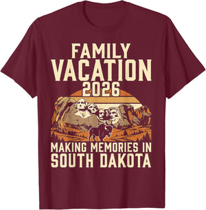Family Vacation 2026 Making Memories in South Dakota Summer T-Shirt - T-Shirt | Maroon