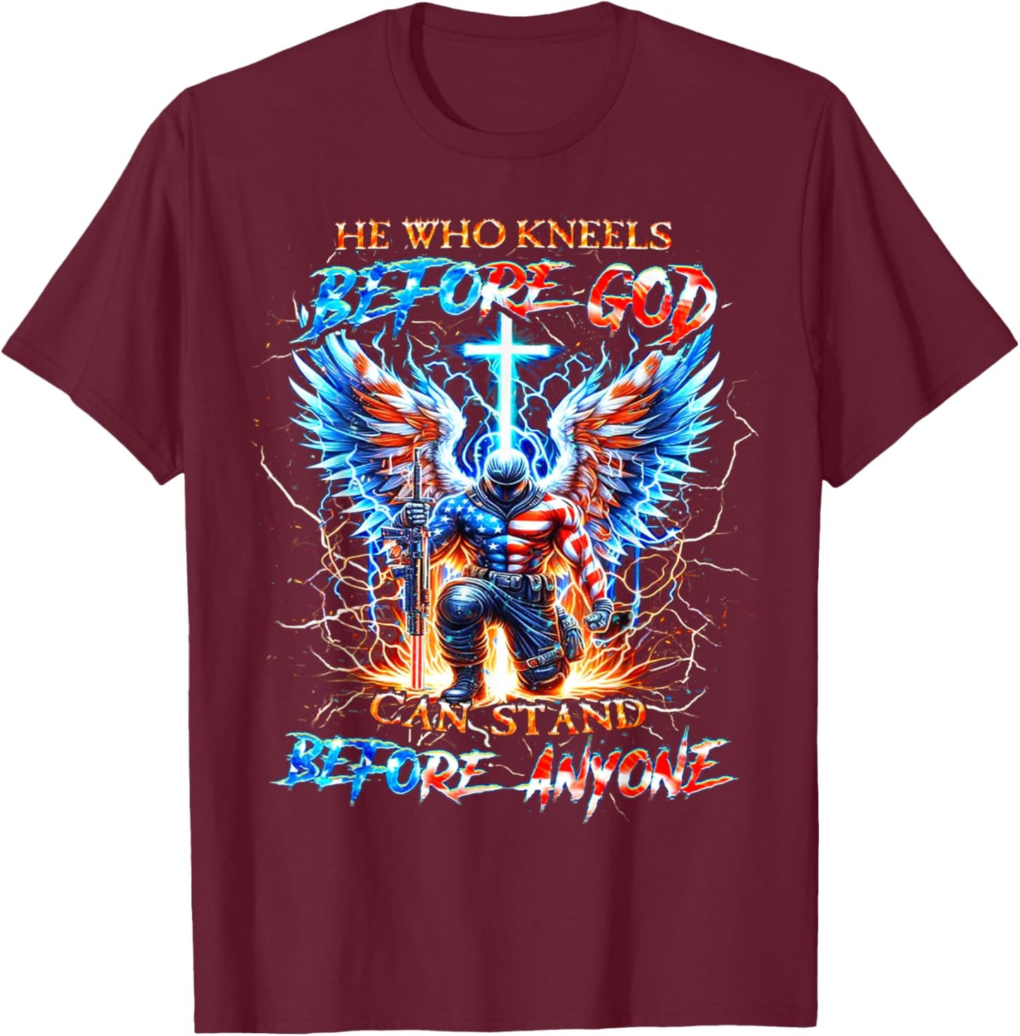 He Who Kneels Before God Can Stand Before Anyone - Soldier T-Shirt - T-Shirt | Maroon