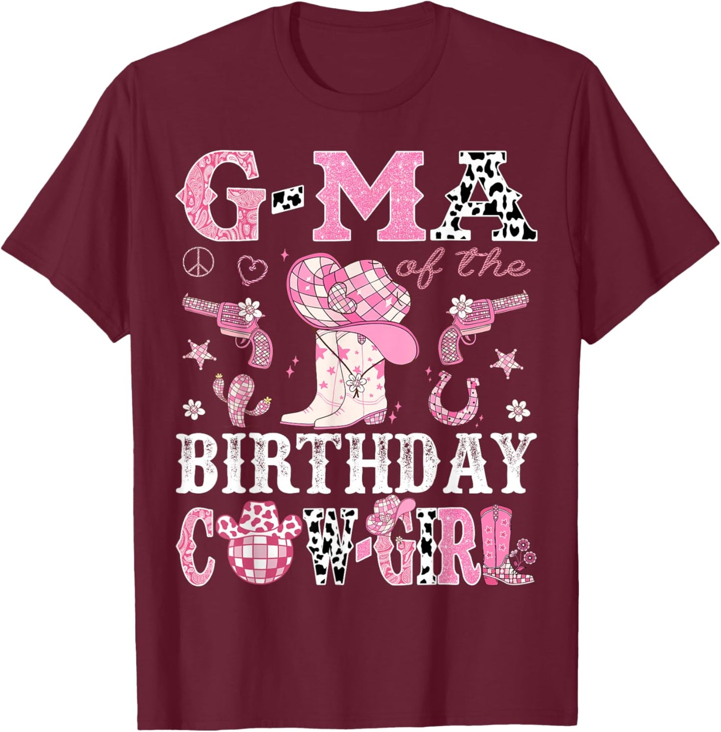 G-Ma Of The Birthday Cow-Girl Pink Disco Rodeo Western T-Shirt - T-Shirt | Maroon