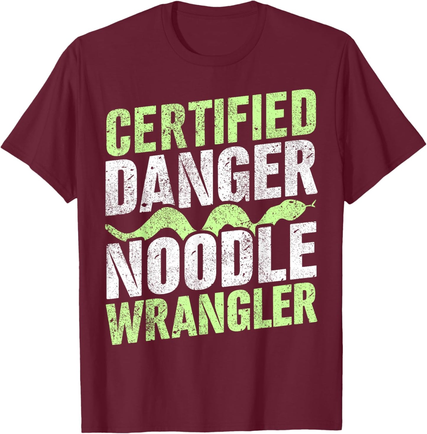 Certified Snake Handler I Snake Danger Noodle I Snake T-Shirt - T-Shirt | Maroon