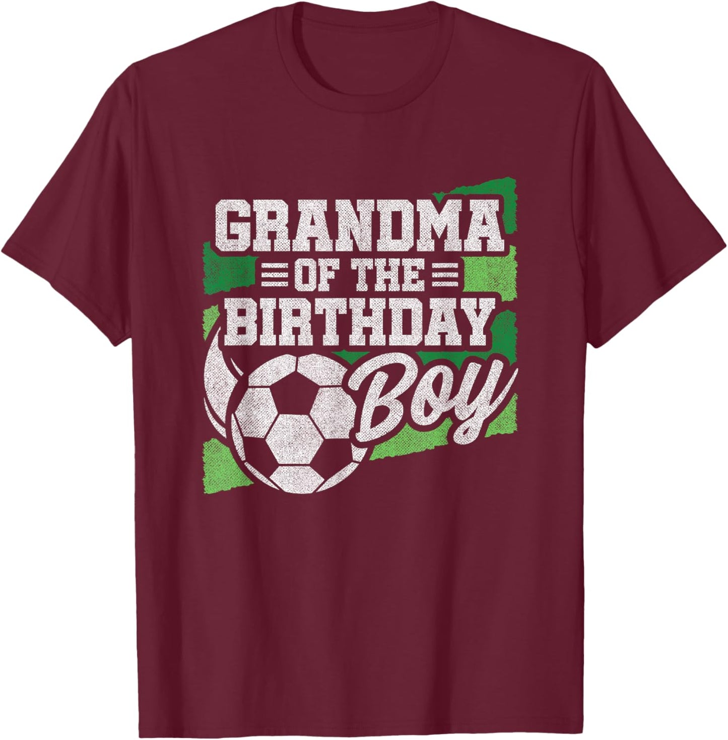 Birthday Grandma - Soccer Birthday - Boys Soccer Birthday T-Shirt - T-Shirt | Maroon