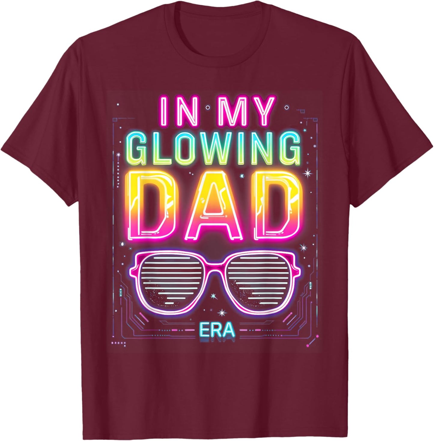 in My Glowing Dad Era Groovy Colorful Bright T-Shirt - T-Shirt | Maroon