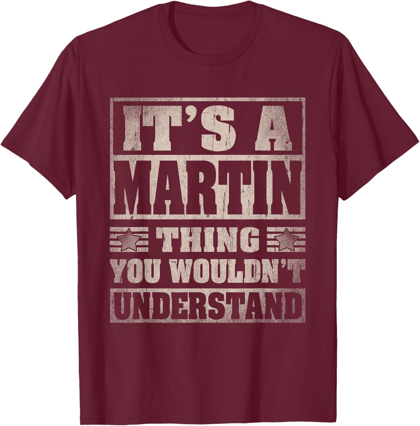 Martin Last Name Shirt It's A Martin Thing T-Shirt - T-Shirt | Maroon