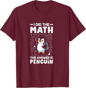 J'Ai Fait Le calcul, la réponse est Penguin Cute Penguin Lover Manche Longue T-Shirt - T-Shirt | Maroon