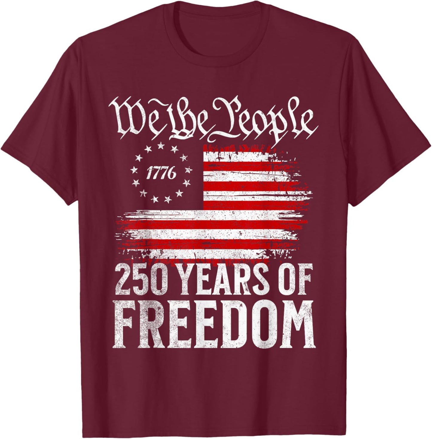 We The People 250 Years T-Shirt - T-Shirt | Maroon