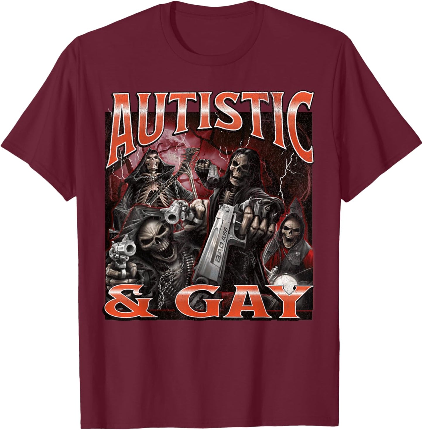 Autistic And Gay Funny Hard Skeleton Meme Bootleg T-Shirt - T-Shirt | Maroon