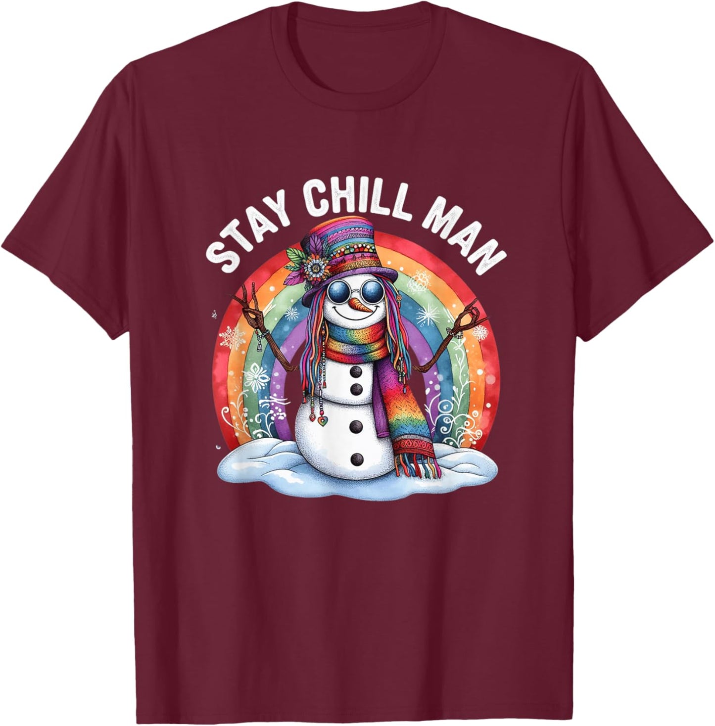 Stay Chill Man Hippie Snowman Bohemian Rainbow Xmas Winter T-Shirt - T-Shirt | Maroon