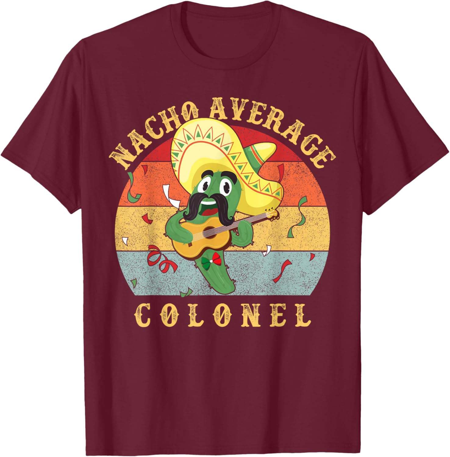 Funny Nacho Average Colonel | Military Humor Design T-Shirt - T-Shirt | Maroon