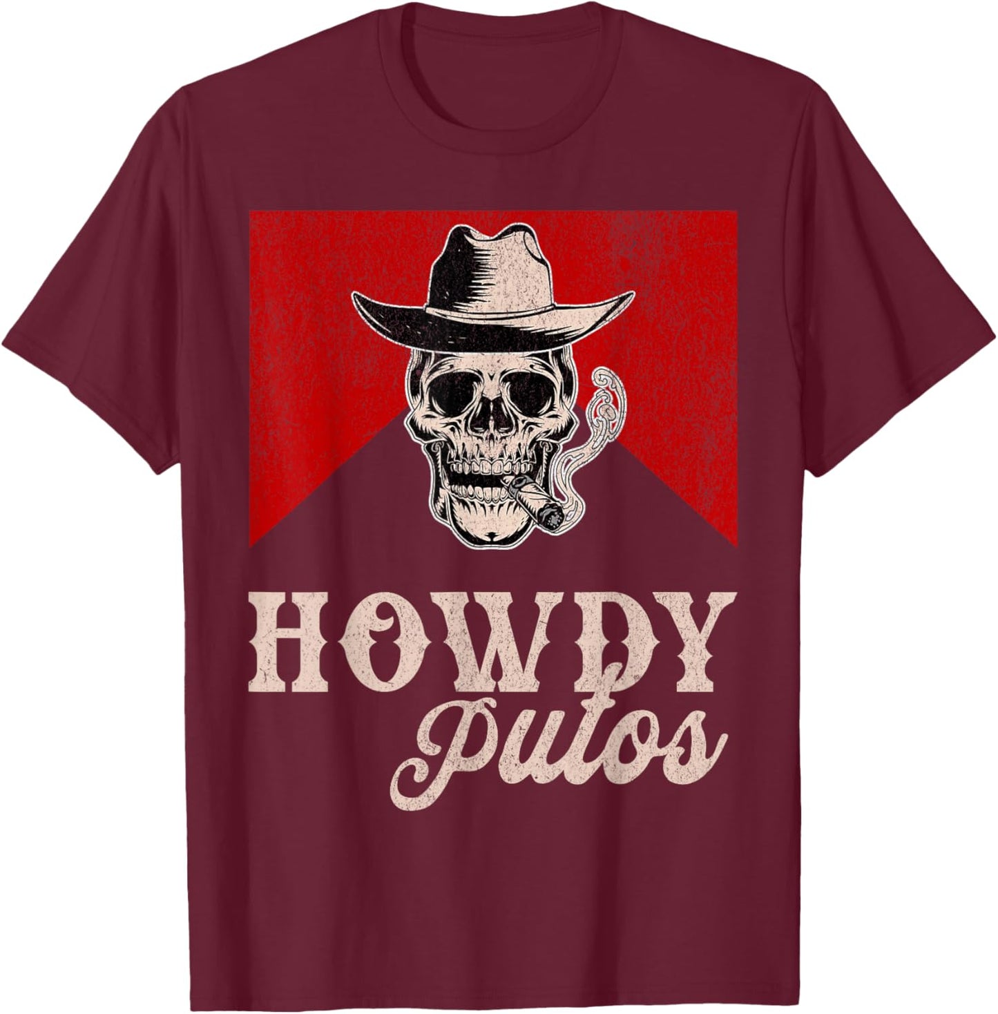 Funny Western Cowboy Howdy Putos T-Shirt - T-Shirt | Maroon