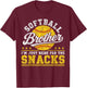 I'm Just Here for The Snacks Softball Brother Funny Sibling T-Shirt - T-Shirt | Maroon