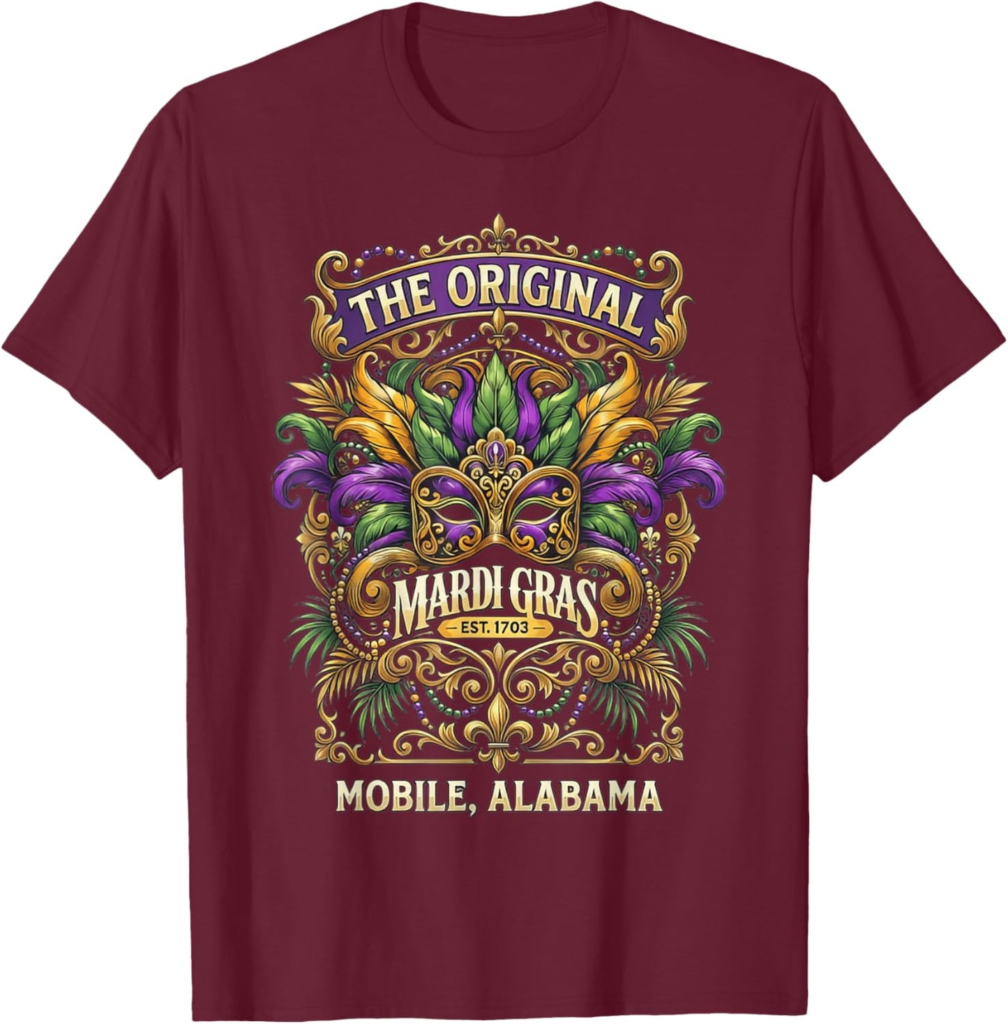 Mardi Gras Mask, The Original Mobile Alabama Mardi Gras T-Shirt - T-Shirt | Maroon