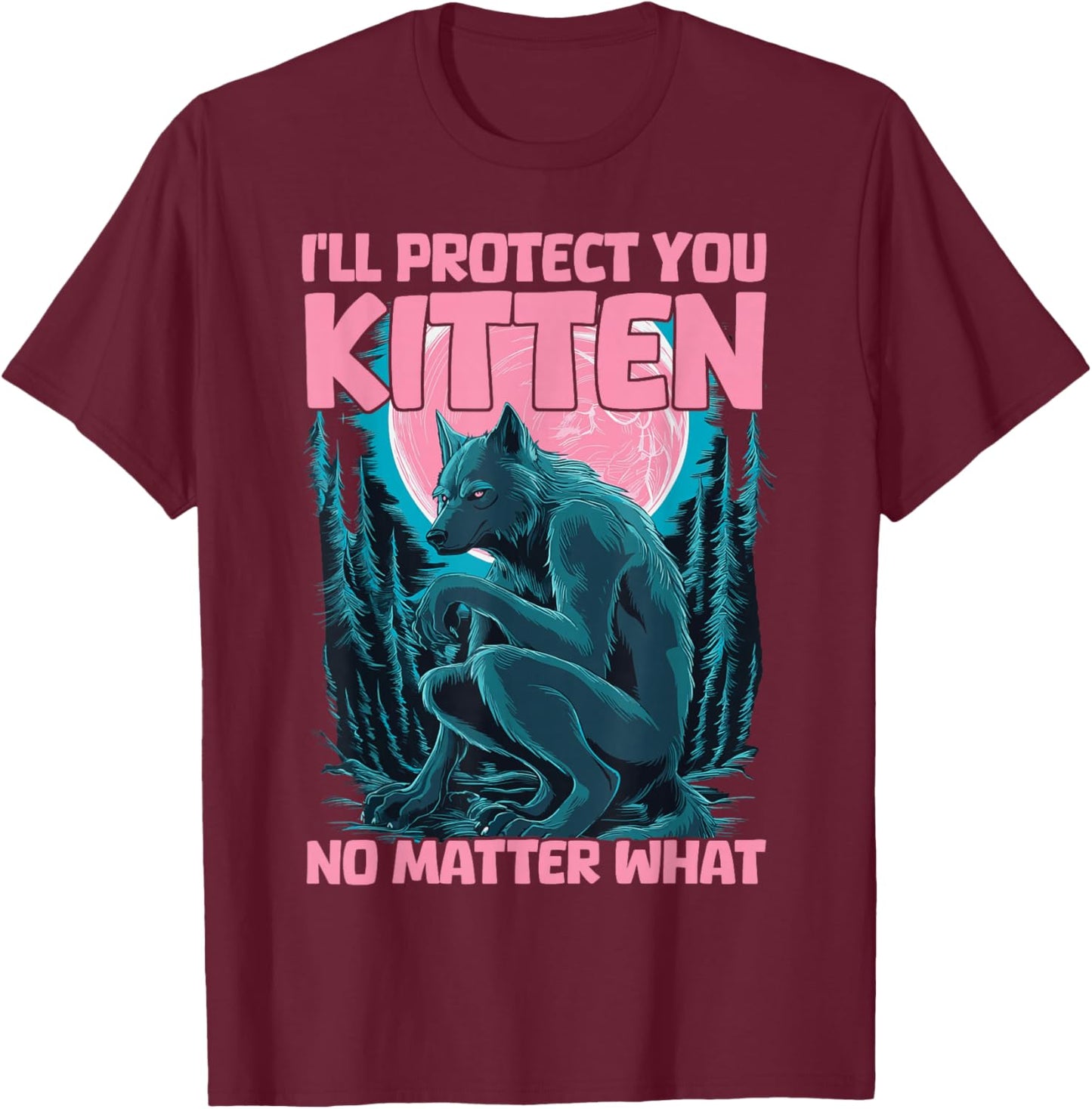 I'll Protect You Kitten No Matter What T-Shirt - T-Shirt | Maroon