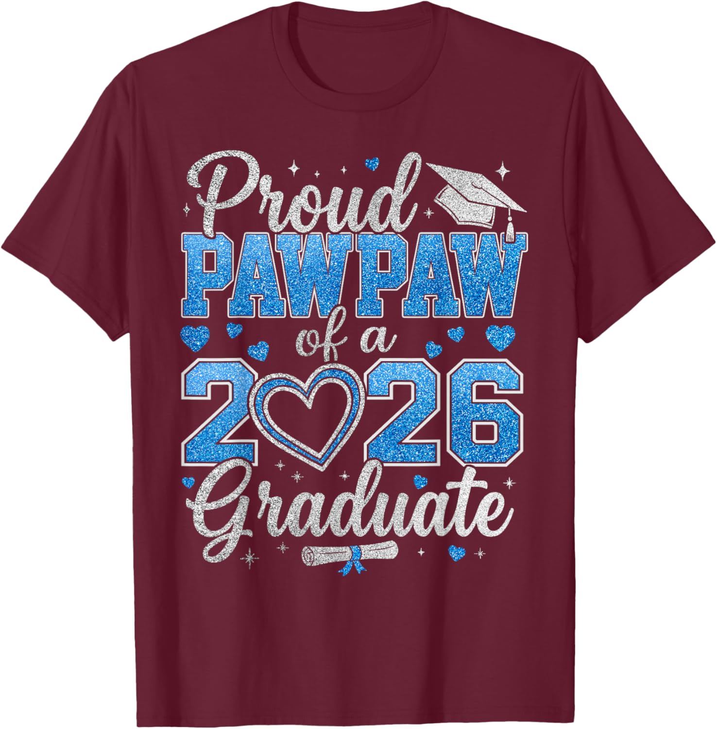 Proud Pawpaw of A 2026 Graduate Senior Class of 2026 T-Shirt - T-Shirt | Maroon
