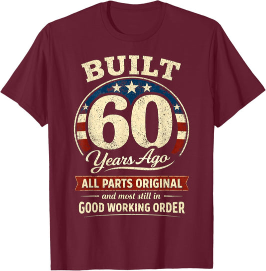 60th Birthday Man Woman Built 60 Years Ago Funny USA Flag T-Shirt - T-Shirt | Maroon