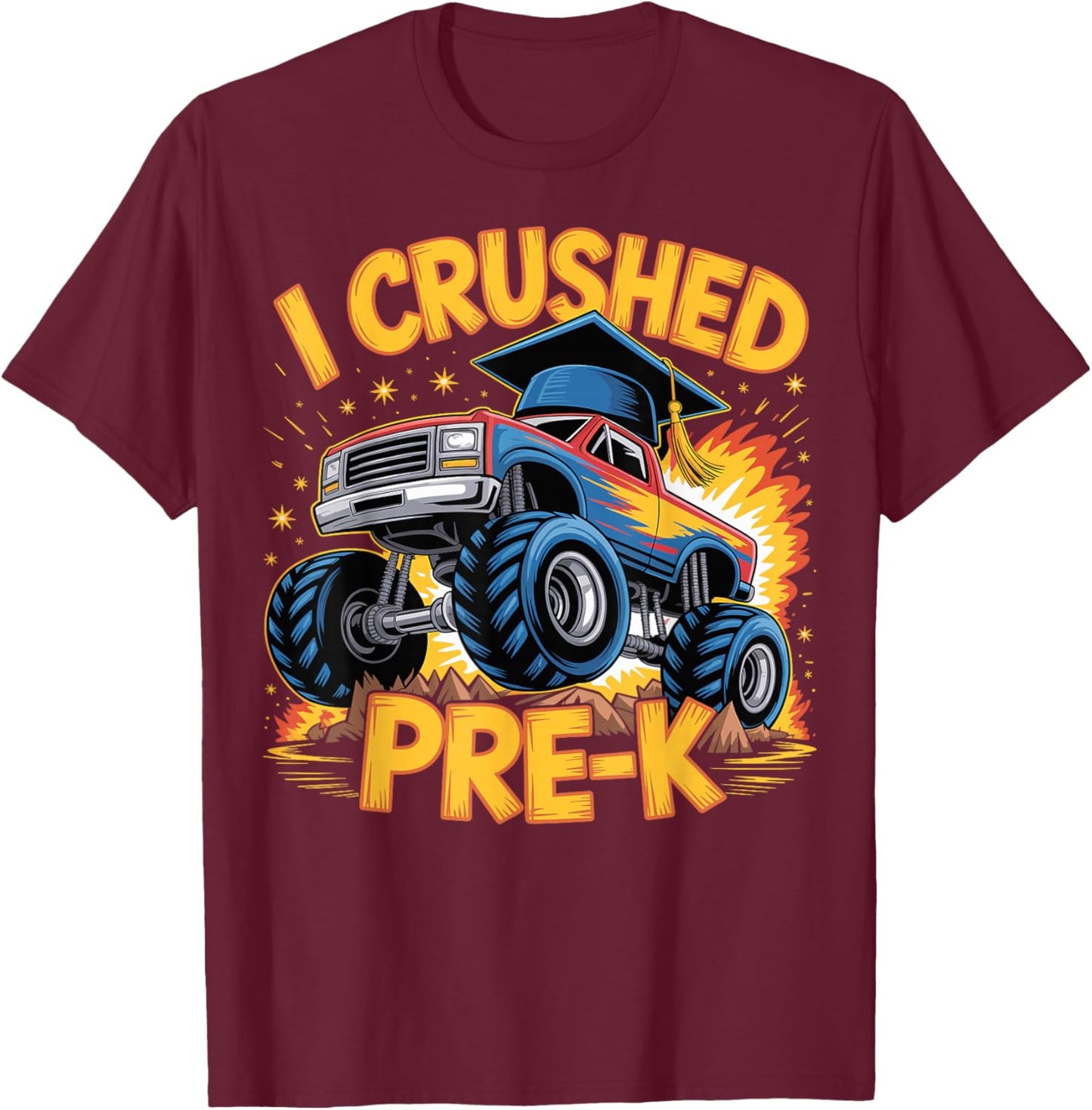 Graduation Pre-K Monster Truck Boys I Crushed Preschool Grad T-Shirt - T-Shirt | Maroon