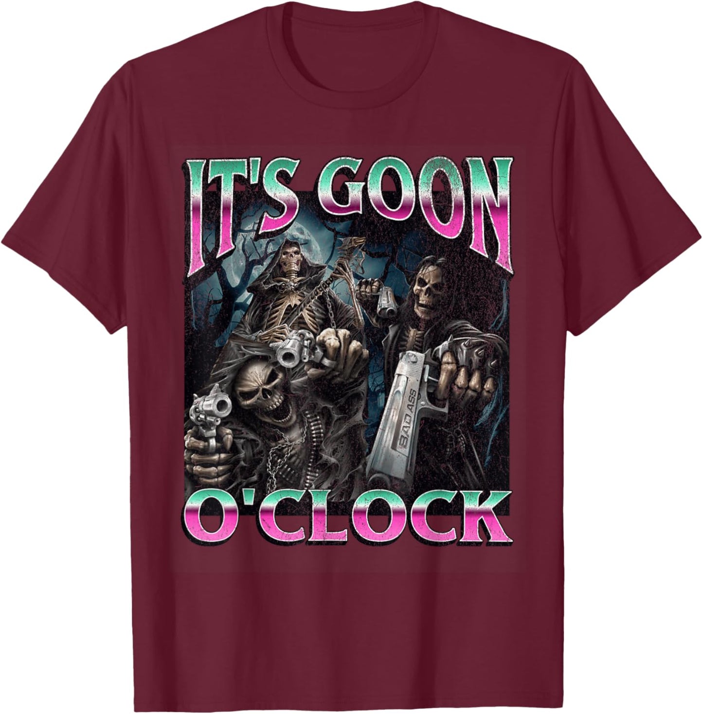 Gooning O'clock Funny Hard Skeleton Meme Bootleg T-Shirt - T-Shirt | Maroon