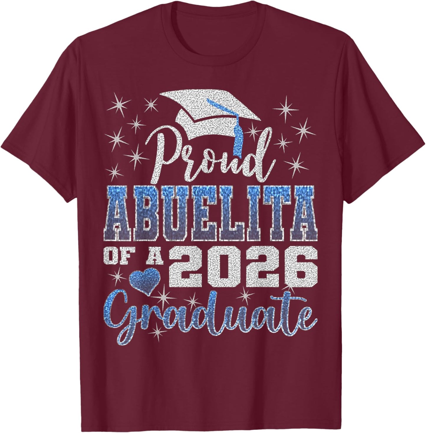 Super Proud Abuelita of 2026 Graduate Senior Graduation T-Shirt - T-Shirt | Maroon