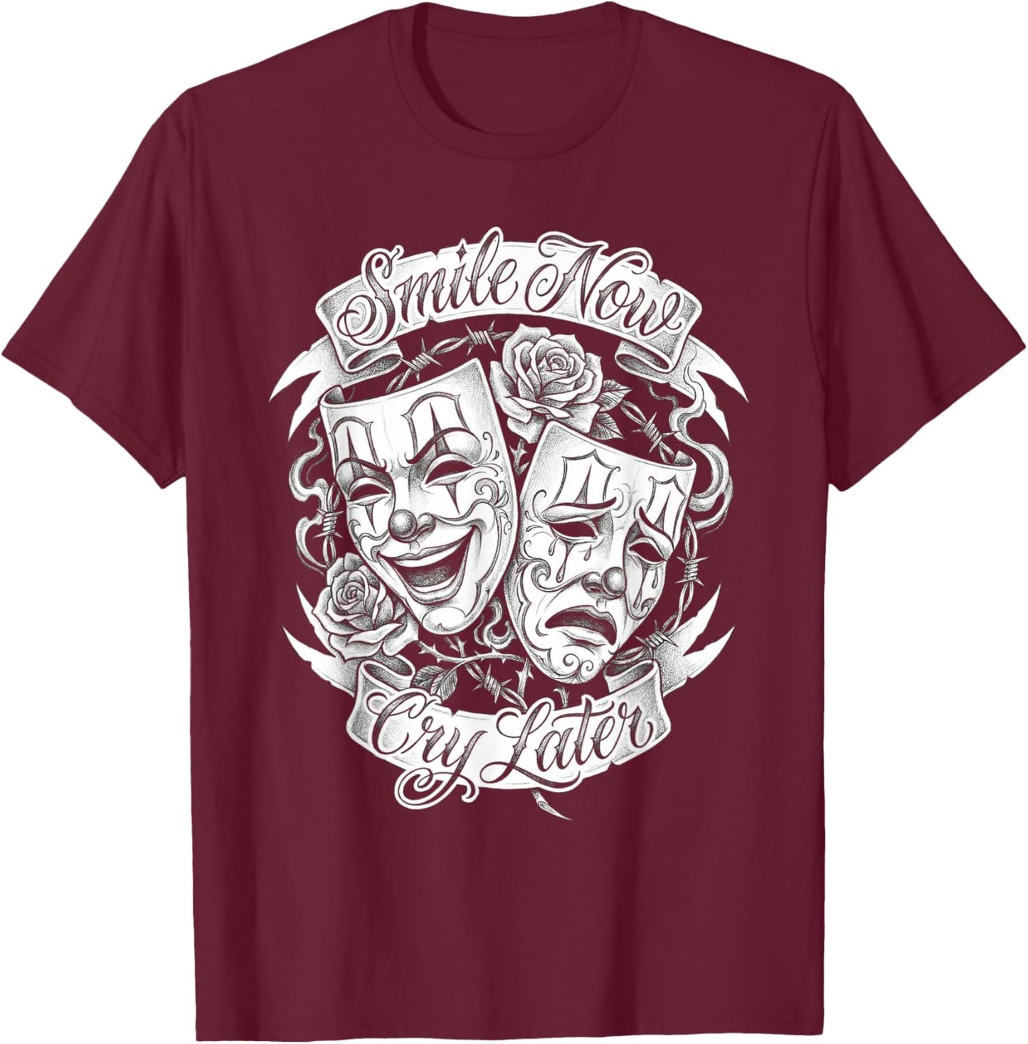 Smile Now Cry Later Chicano Masks Roses Barbed Wire Art T-Shirt - T-Shirt | Maroon