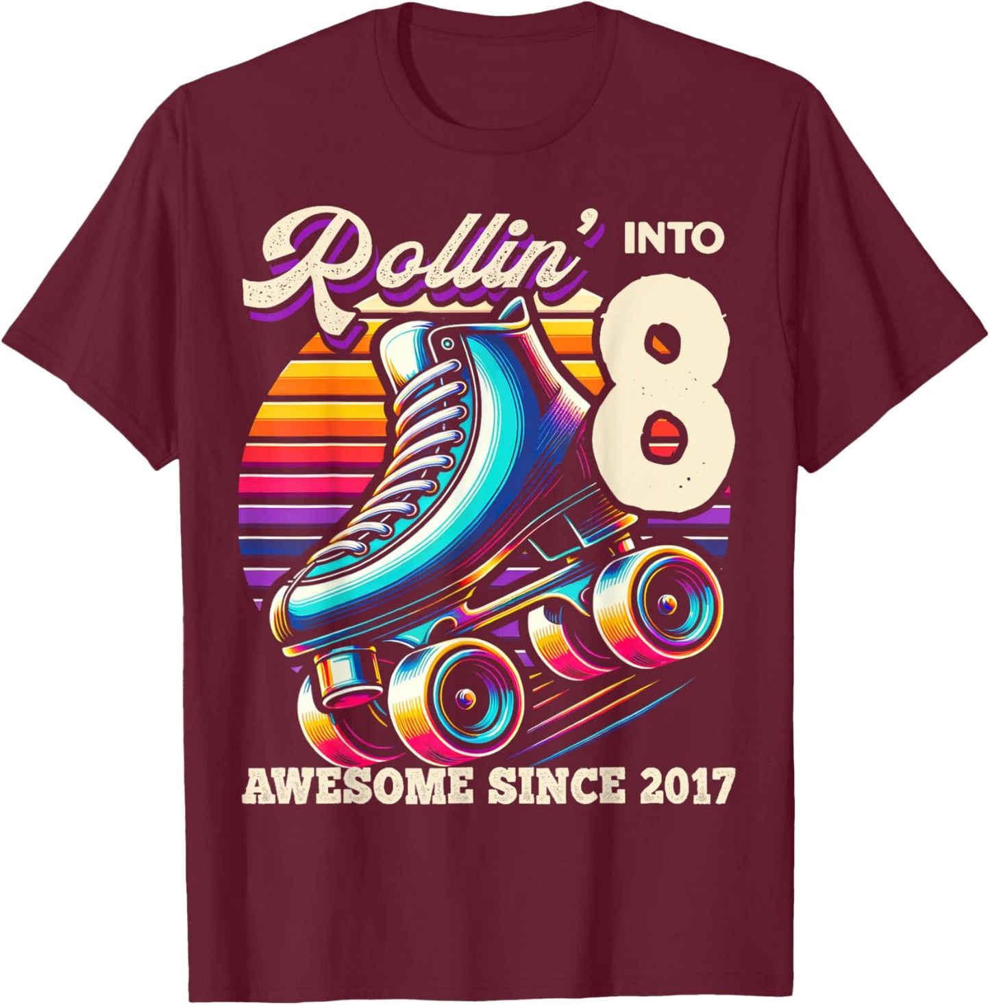 Birthday Roller Skating 8th Girls Rollin into 8 Skate Party T-Shirt - T-Shirt | Maroon