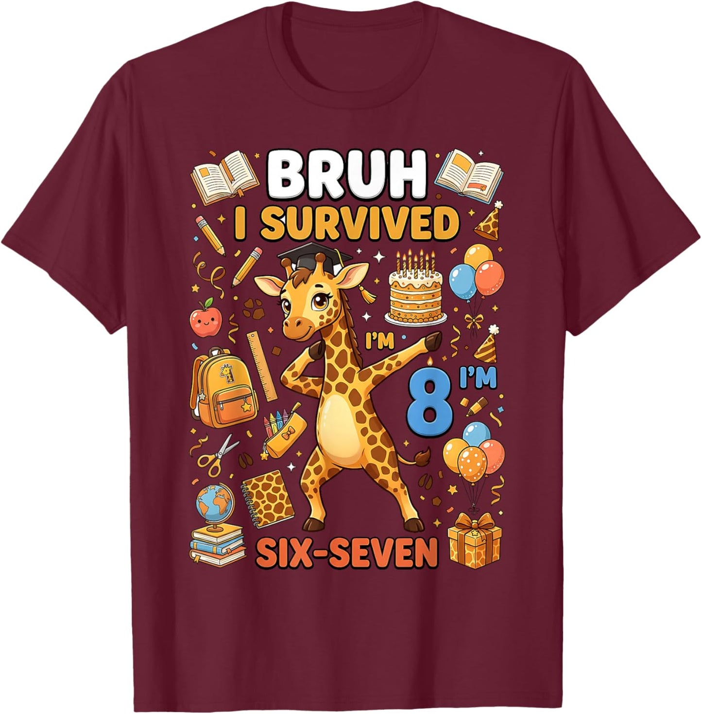 Bruh I Survived Six Seven I'm 8 Dabbing Giraffe 8th Birthday T-Shirt - T-Shirt | Maroon