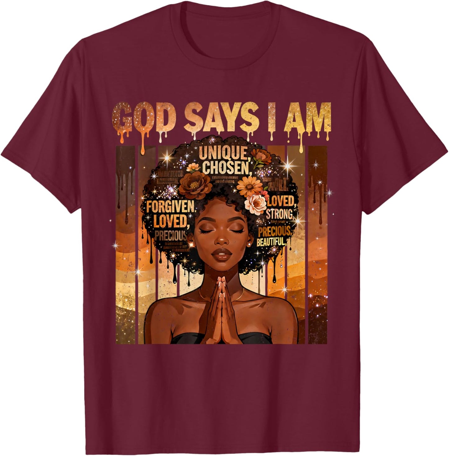 God Says I Am Chosen Loved Black Woman Faith Design T-Shirt - T-Shirt | Maroon