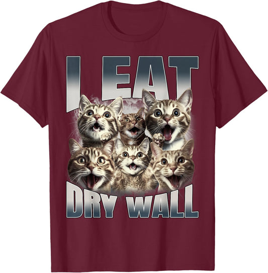 I Eat Drywall Funny Cat Meme Bootleg Graphic T-Shirt - T-Shirt | Maroon