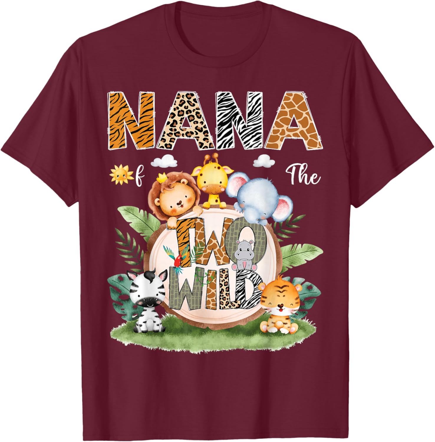Nana Of The Two Wild 2Nd Birthday Safari Animal Lover T-Shirt - T-Shirt | Maroon