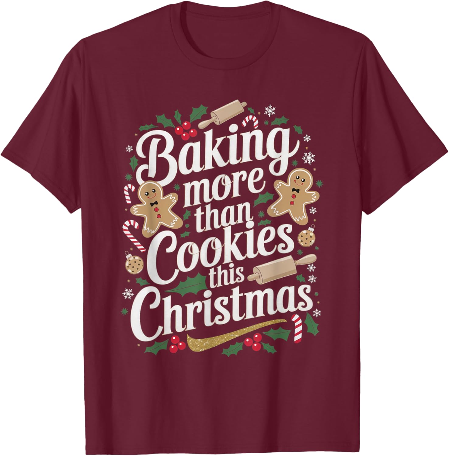 Baking More Than Cookies This Christmas Pregnancy Baby Baker T-Shirt - T-Shirt | Maroon