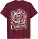 Baking More Than Cookies This Christmas Pregnancy Baby Baker T-Shirt - T-Shirt | Maroon