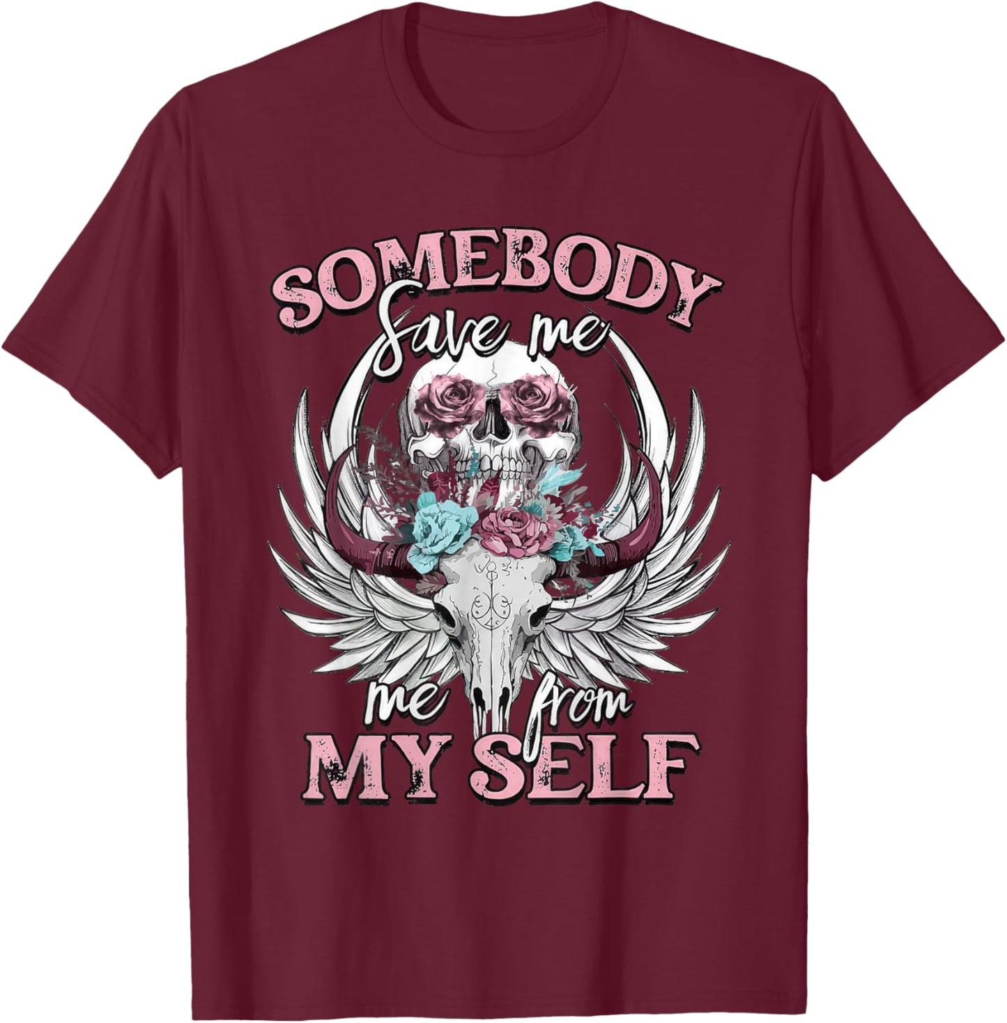 Somebody Save Me, Country Music, Nashville T-Shirt - T-Shirt | Maroon