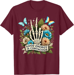 Good Energy Is Contagious Skeleton Floral Aesthetic Costume T-Shirt - T-Shirt | Maroon