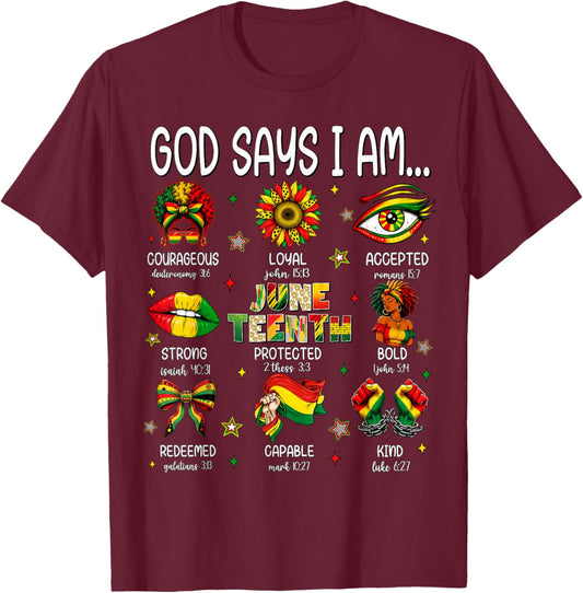 Juneteenth God Says I Am Black Freedom 1865 Christian Women T-Shirt - T-Shirt | Maroon