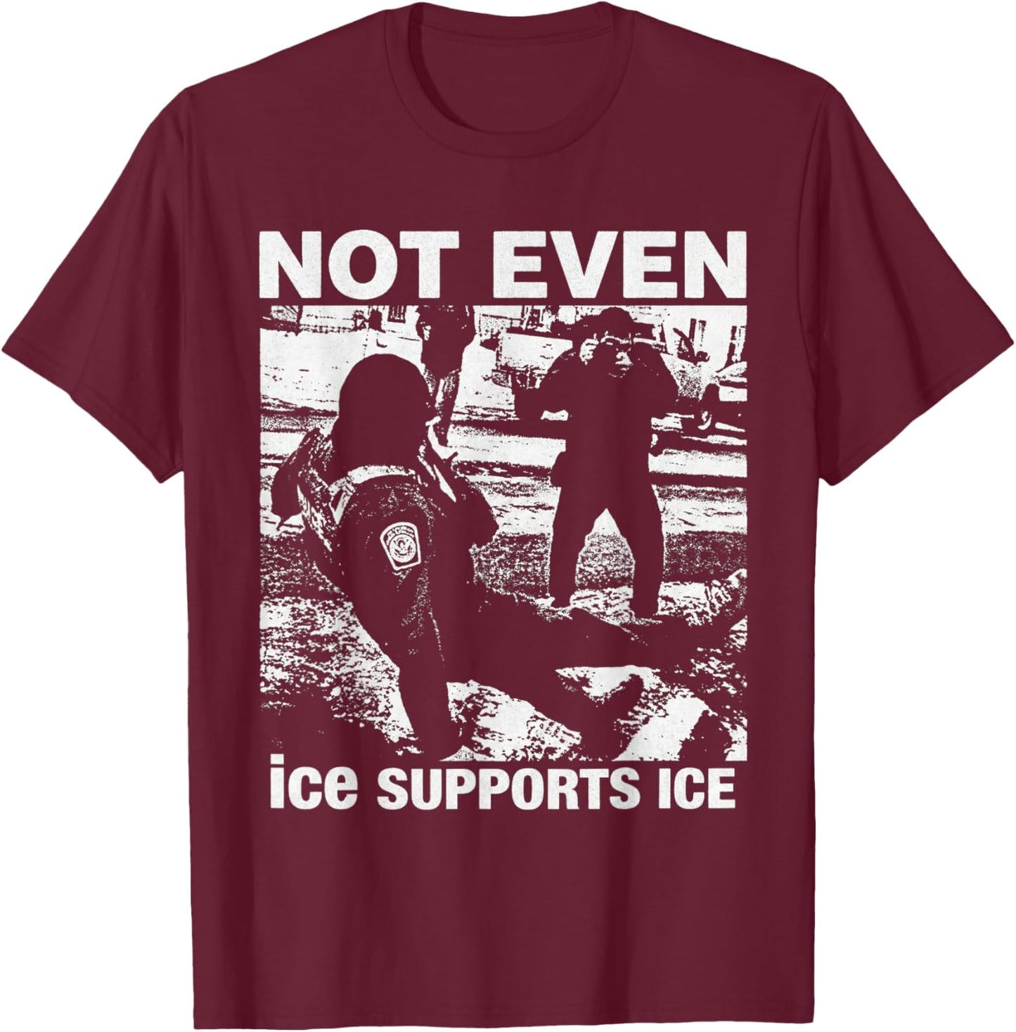 Not even ice. Supports Ice T-Shirt - T-Shirt | Maroon