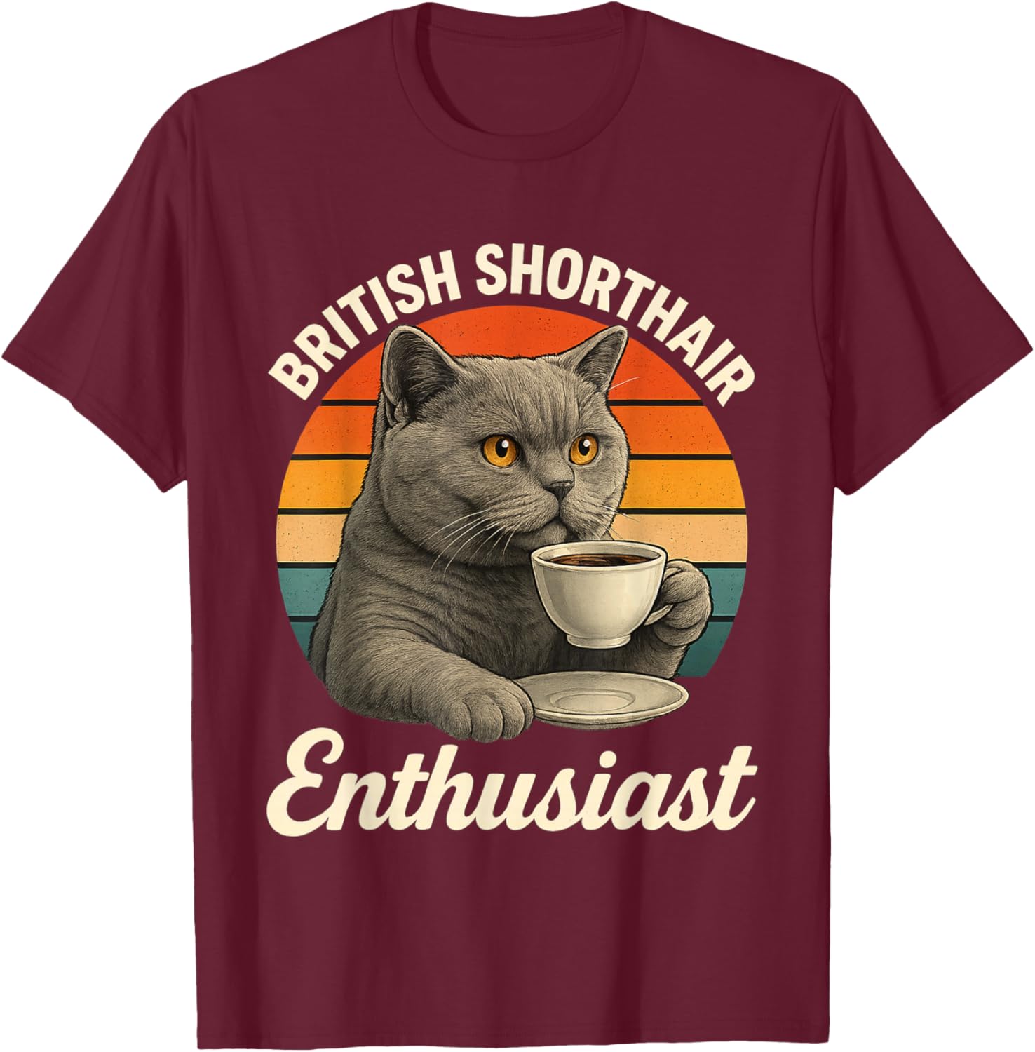 Britannique Amateur de Cheveux Courts pour Chat Maman British Shorthair T-Shirt - T-Shirt | Maroon