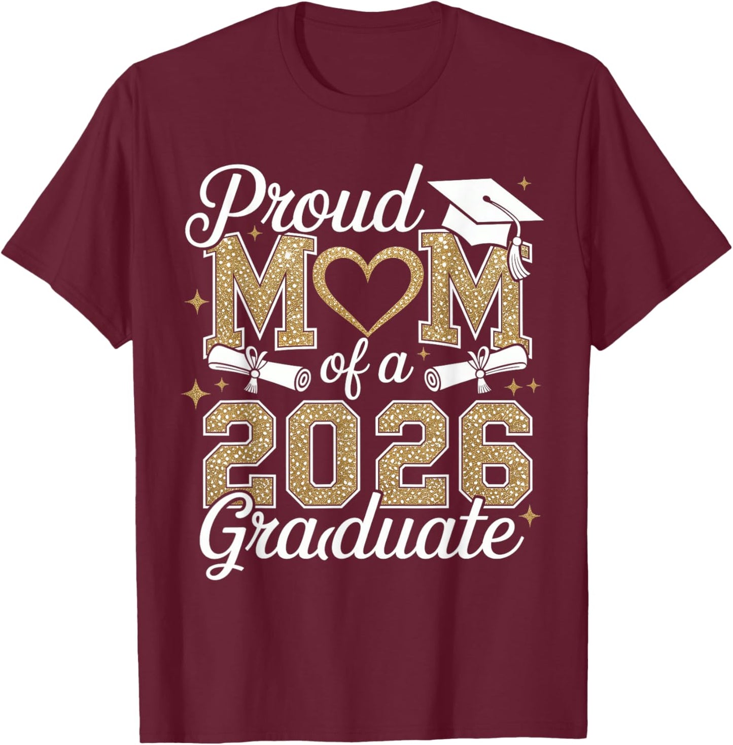 Heart Proud Mom of A 2026 Graduate Senior Grad Family T-Shirt - T-Shirt | Maroon