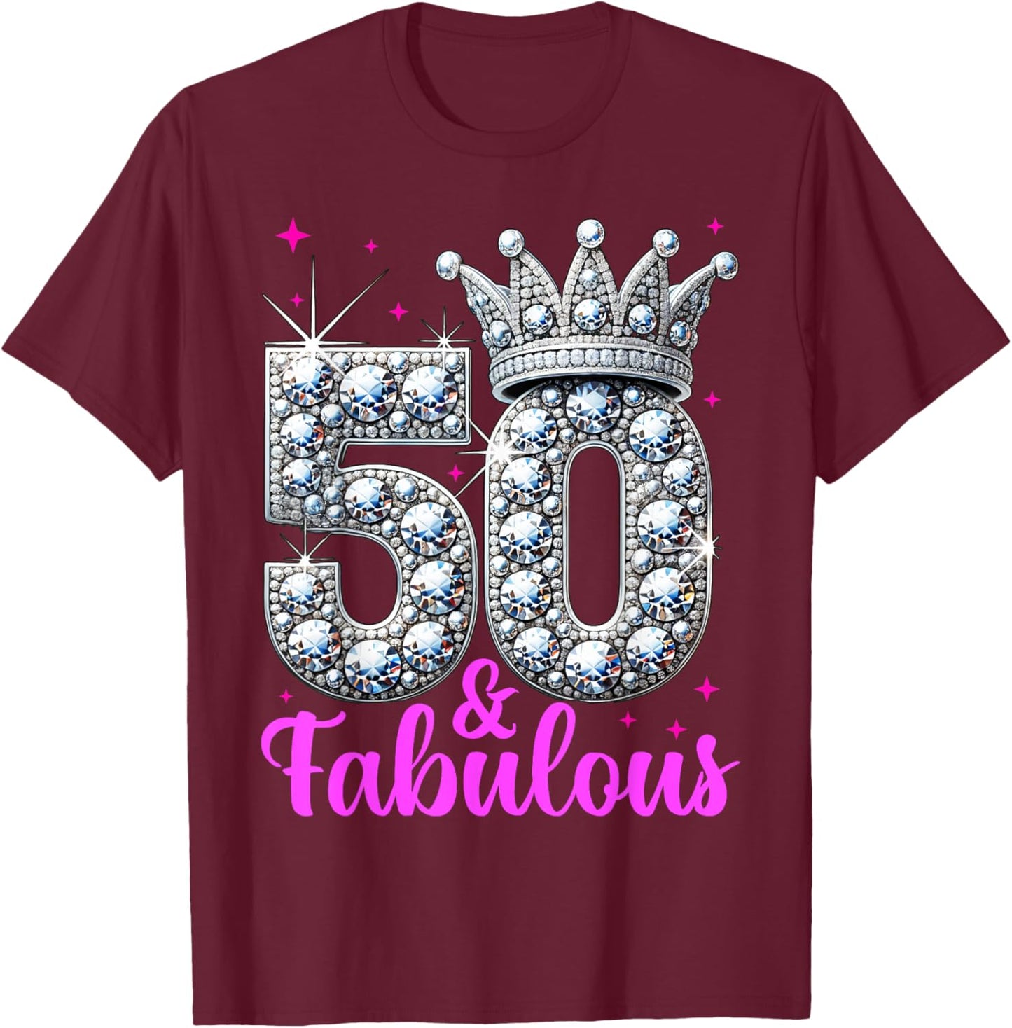 50th Birthday. 50 and Fabulous Women's, Ladies T-Shirt - T-Shirt | Maroon