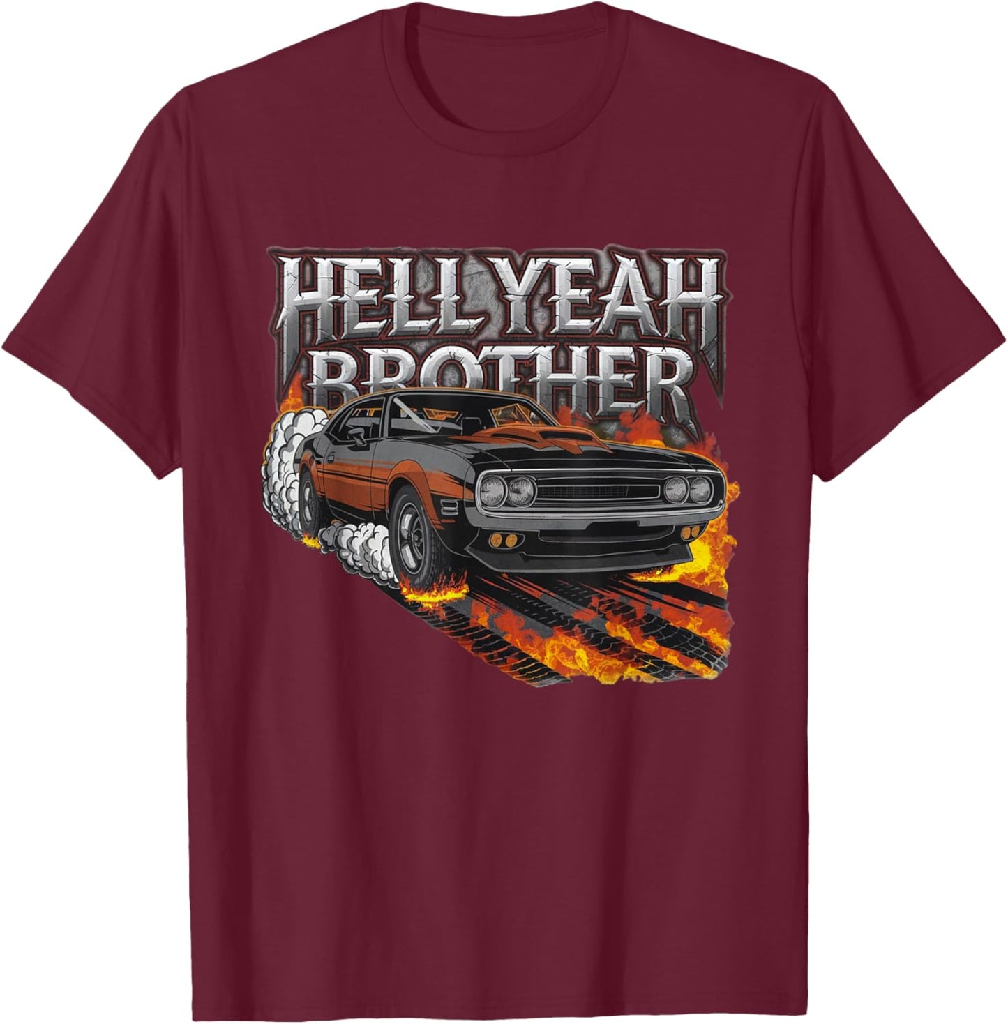 Novelty Hell Yeah Brother Classic Muscle Car Men Women Adult T-Shirt - T-Shirt | Maroon
