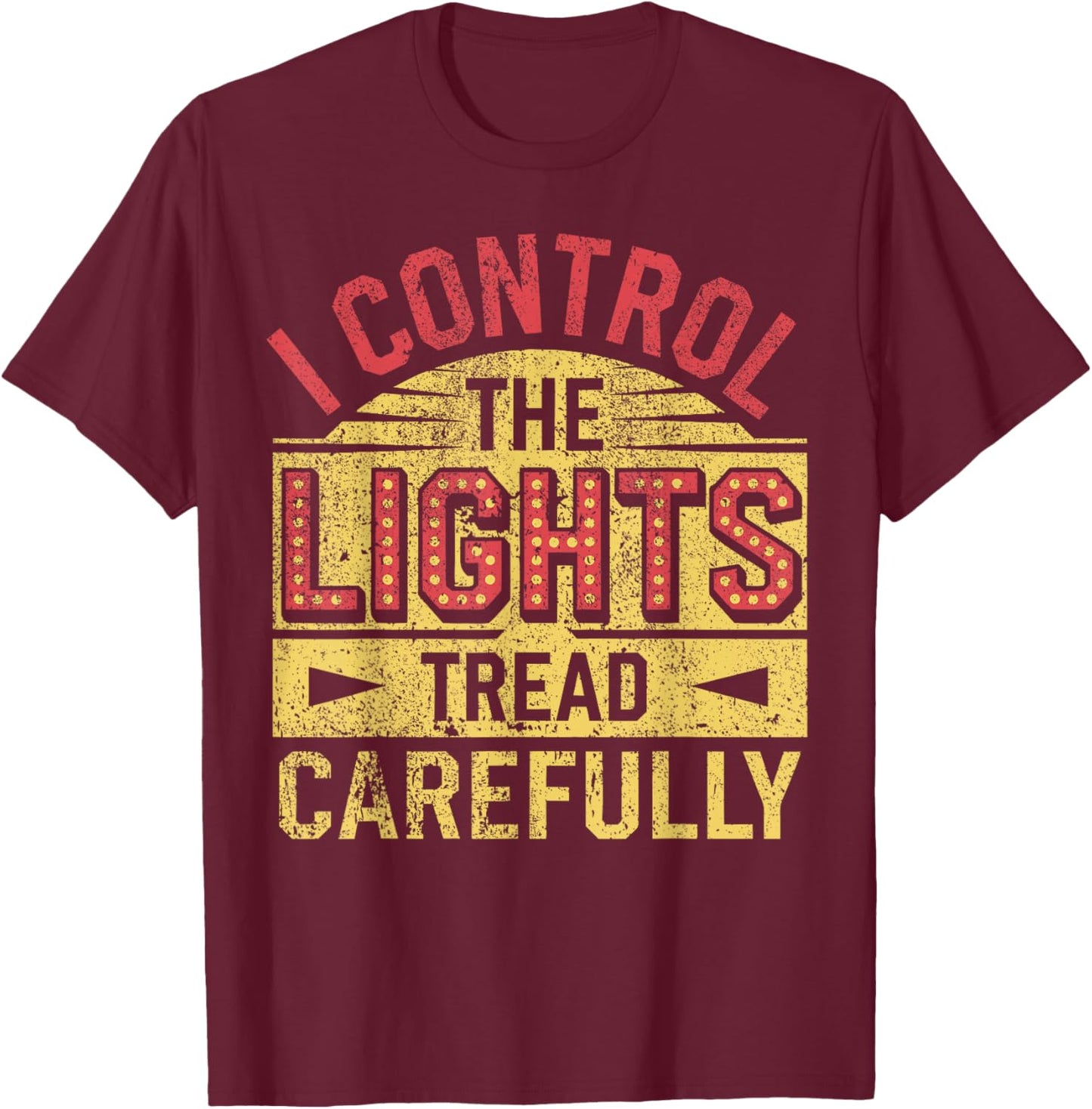 Theatre Stage Manager Light Crew Theater Director T-Shirt - T-Shirt | Maroon