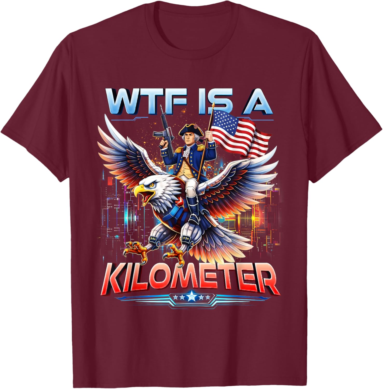 WTF is A Kilometer Women Founding Father 4th of July T-Shirt - T-Shirt | Maroon
