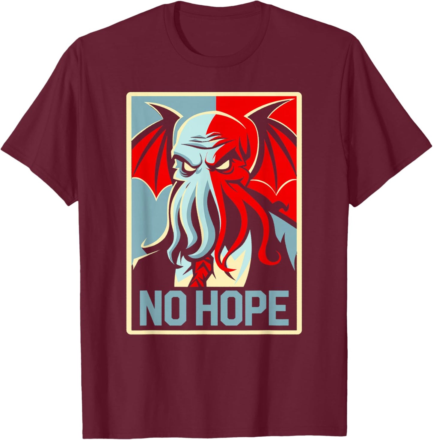 Cthulhu Mythos, Cthulhu No Hope T-Shirt - T-Shirt | Maroon