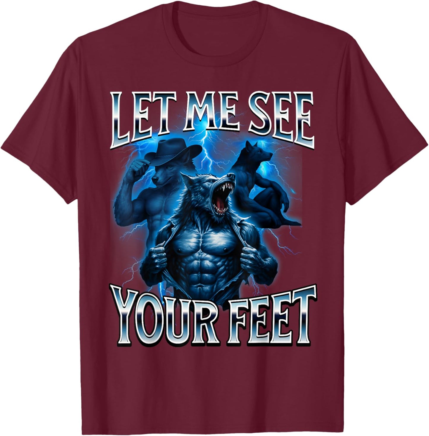 Cringe Alpha Wolf Let Me See Your Feet Weirdly T-Shirt - T-Shirt | Maroon
