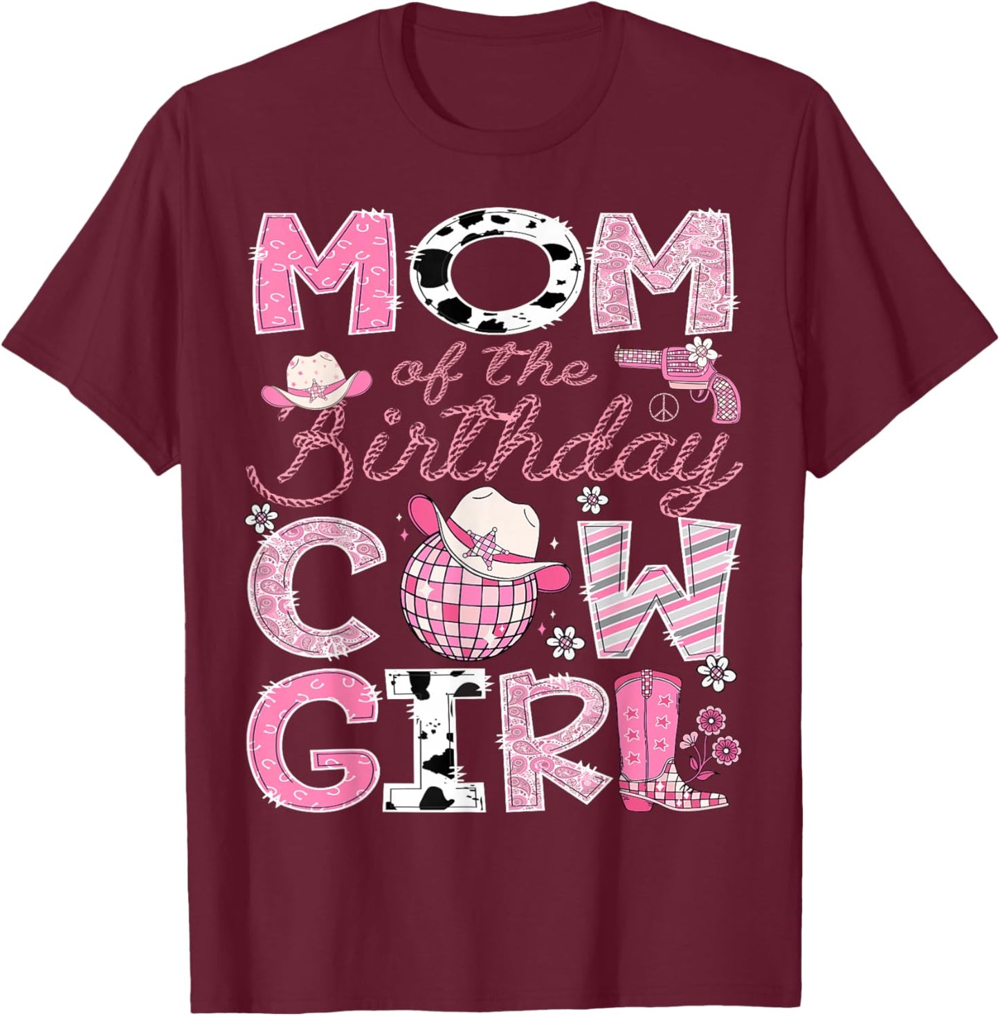 Mom Of The Birthday CowGirl Pink Rodeo Disco T-Shirt - T-Shirt | Maroon