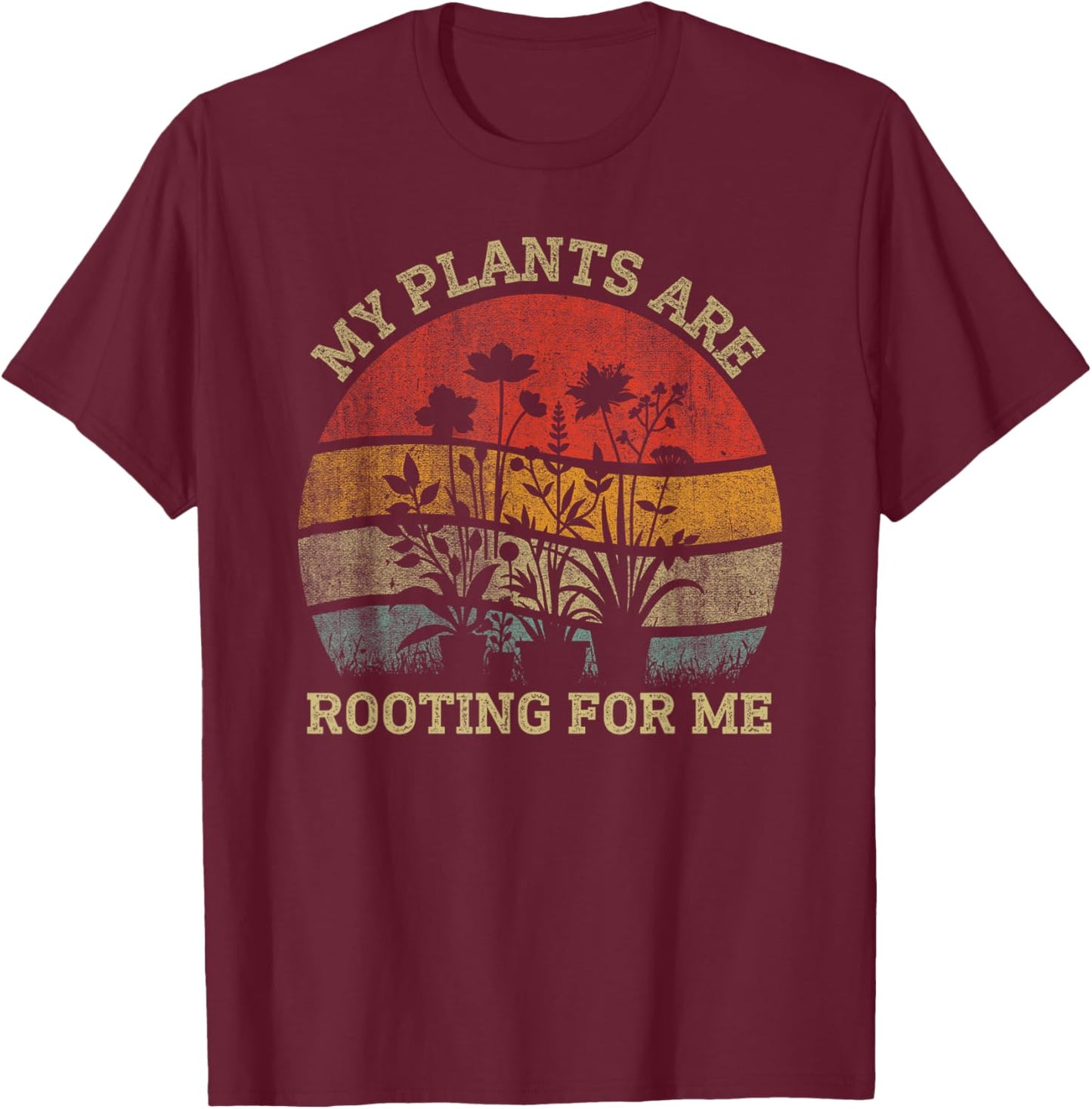 Retro Vintage My Plants Are Rooting For Me Plant Lover Funny T-Shirt - T-Shirt | Maroon