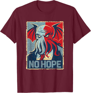 Cthulhu For President No Hope Poster, Vintage Cthulhu Mythos T-Shirt - T-Shirt | Maroon
