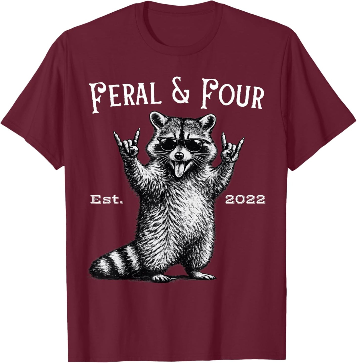 Feral and Four Funny Raccoon 4th Birthday T-Shirt - T-Shirt | Maroon