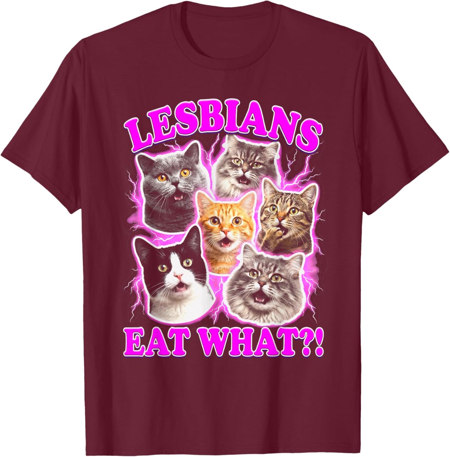 Lesbians Eat What Funny Cat Gay Pride LGBTQ Pun T-Shirt - T-Shirt | Maroon